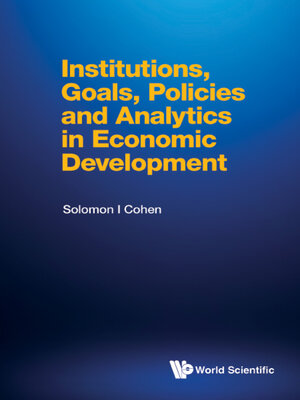 cover image of Institutions, Goals, Policies and Analytics In Economic Development